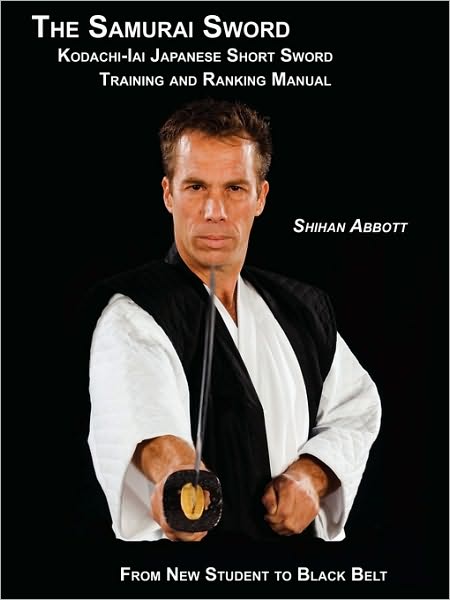 The Samurai Sword, Kodachi-Iai Japanese Short Sword Training and Ranking Manual