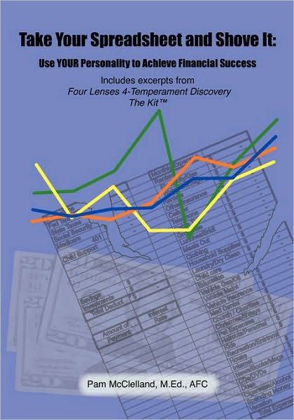 Take Your Spreadsheet and Shove It: Use YOUR Personality to Achieve Financial Success