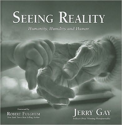 Seeing Reality: Humanity, Humility and Humor