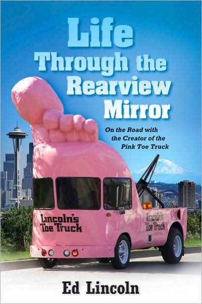 Life Through the Rearview Mirror: On the Road with the Creator of the Pink Toe Truck
