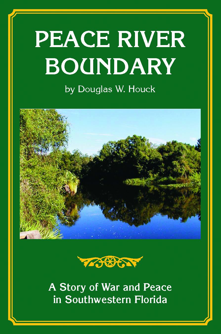 Peace River Boundary: A Story of War and Peace in Southwestern Florida