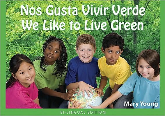 Nos Gusta Vivir Verde: We Like to Live Green