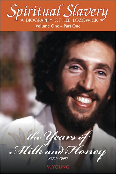 Spiritual Slavery A Biography of Lee Lozowick