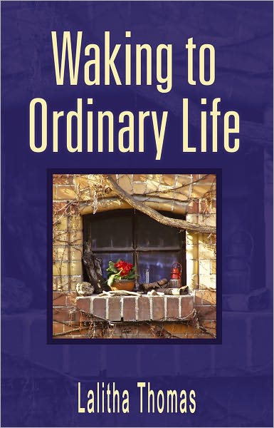 Waking To Ordinary Life