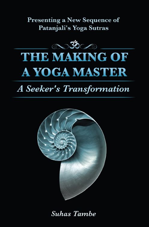 The Making of a Yoga Master: A Seeker's Transformation