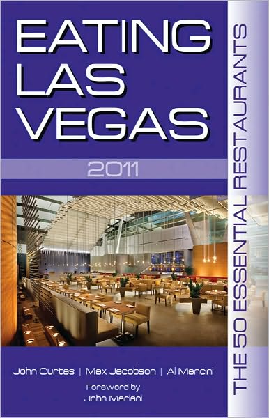 Eating Las Vegas: The 50 Essential Restaurants