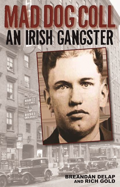 Mad Dog Coll: An Irish Gangster