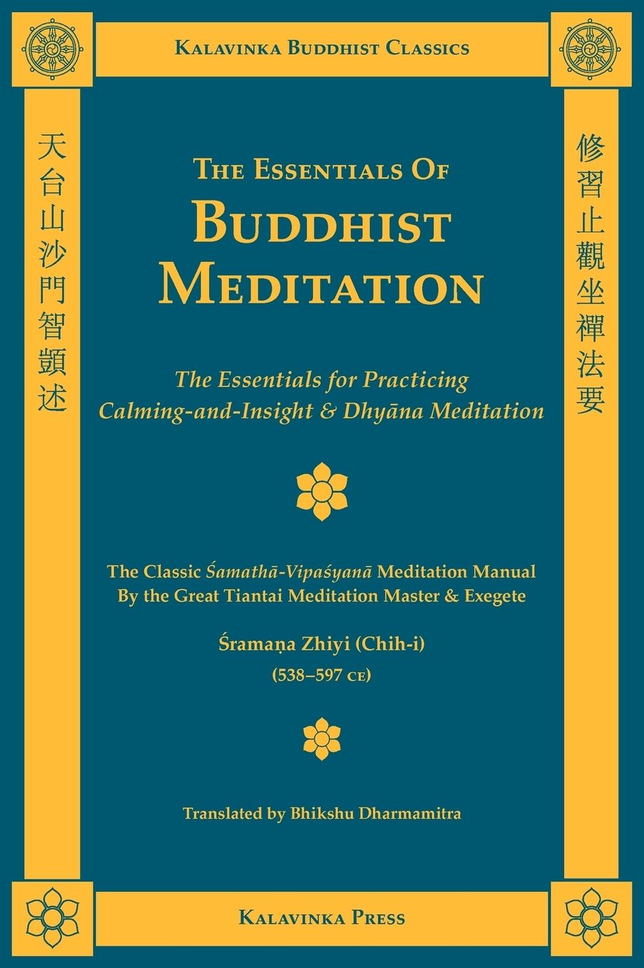 The Essentials of Buddhist Meditation: The Essentials for Practicing Calming-and-Insight and Dhyana Meditation