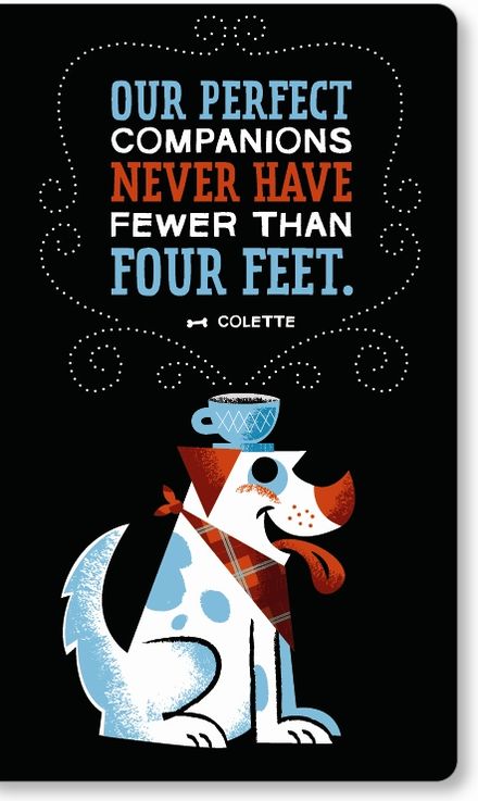 Our Perfect Companions Never Have Fewer Than Four Feet