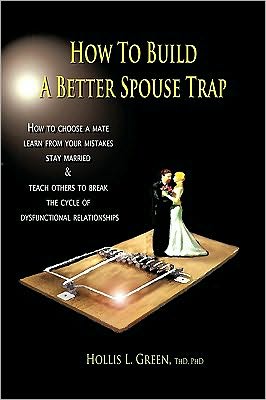 How To Build A Better Spouse Trap