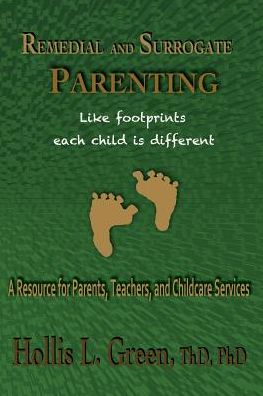 Remedial and Surrogate Parenting: A Resource for Parents, Teachers, and Childcare Services