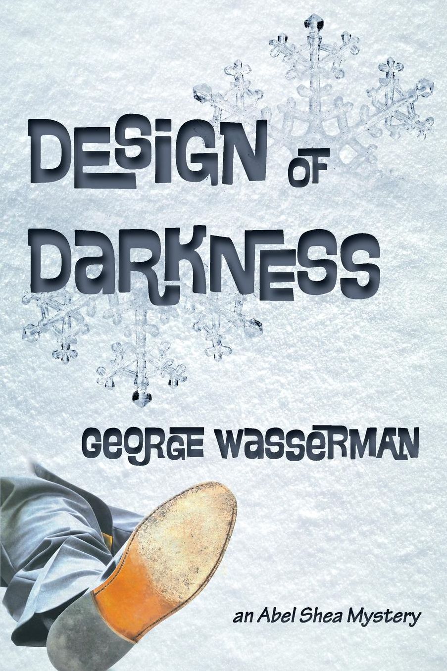 Design of Darkness: An Abel Shea Mystery