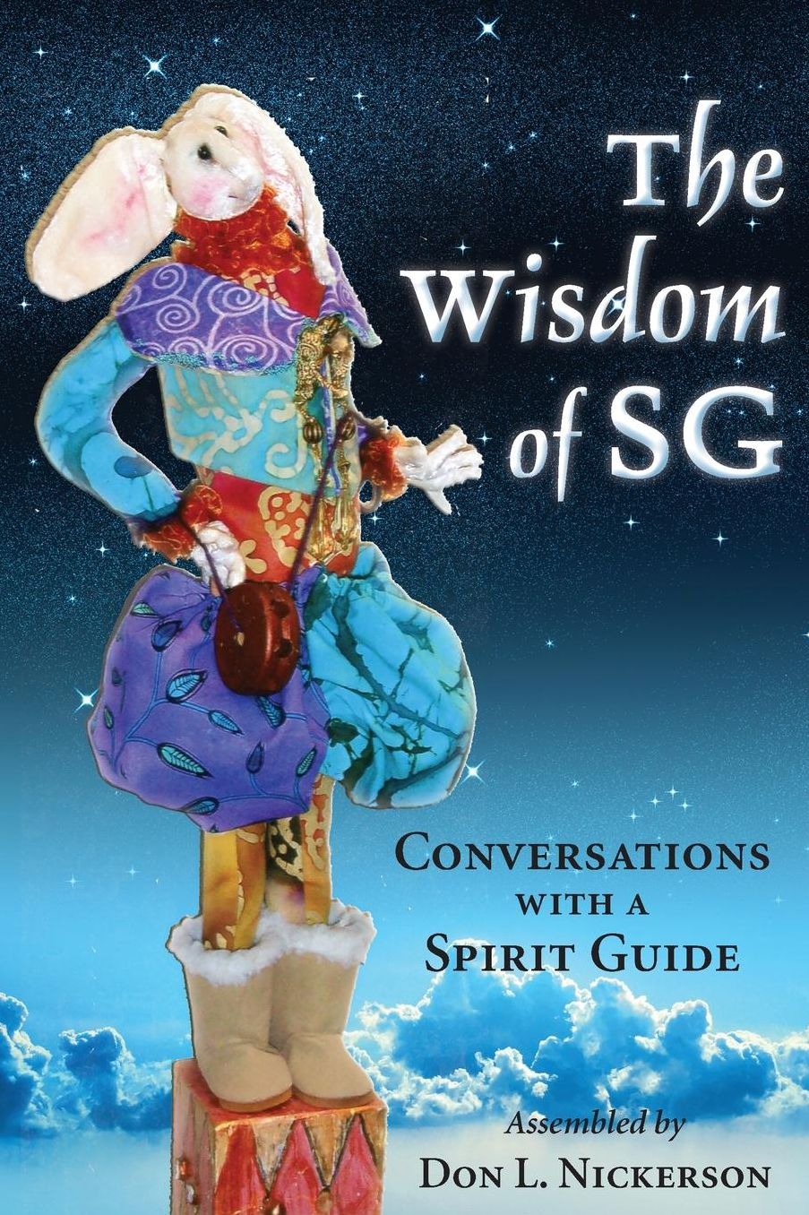 The Wisdom of SG: Conversations with a Spirit Guide