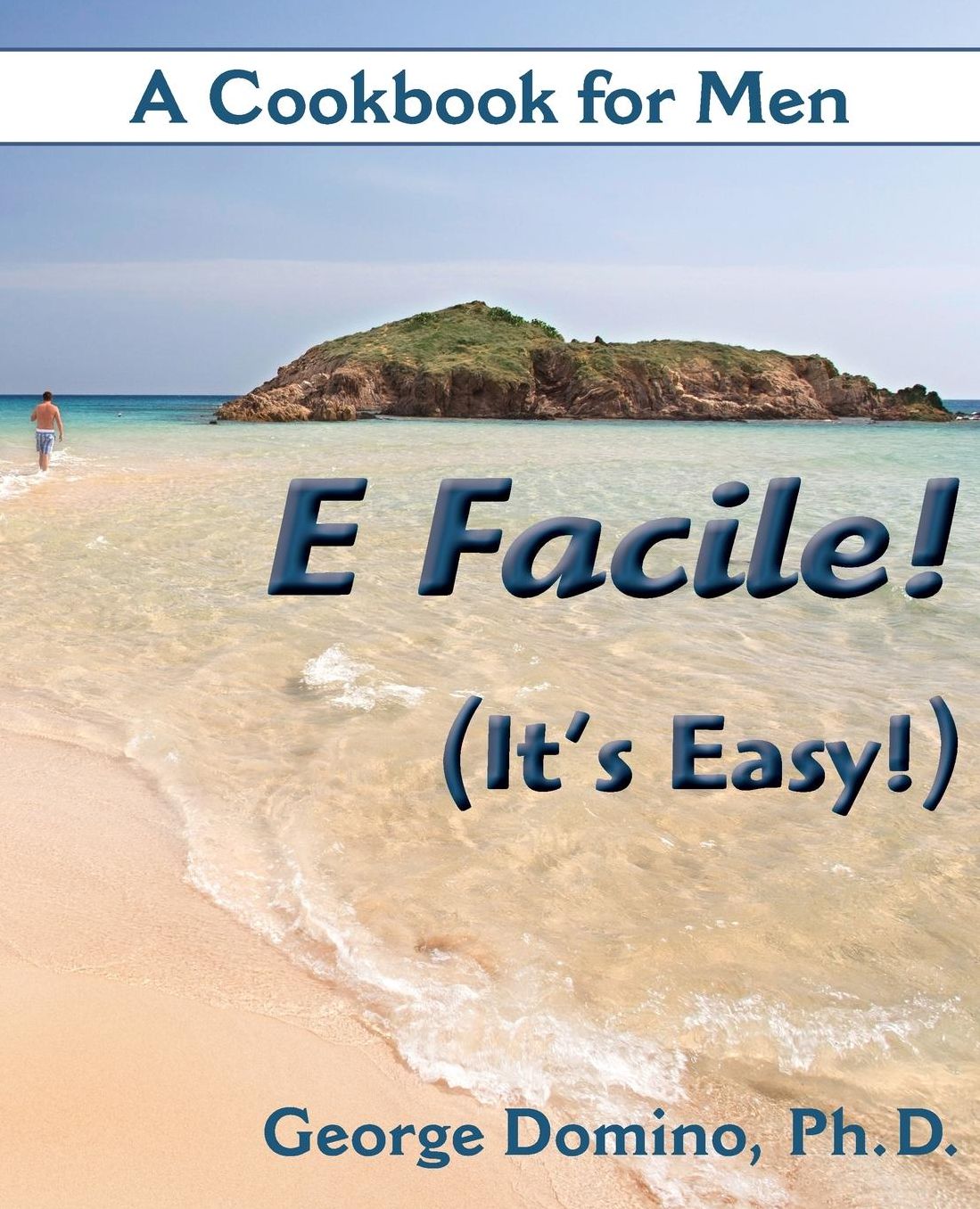 E Facile!: (It's Easy!)