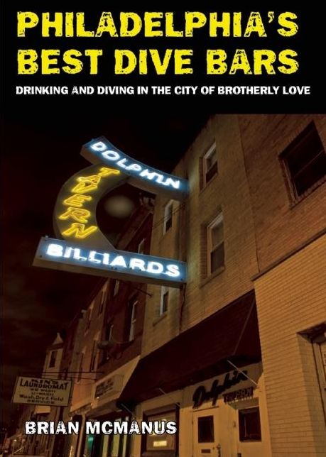 Philadelphia's Best Dive Bars: Drinking and Diving in the City of Brotherly Love