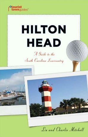 Hilton Head: A Guide to the South Carolina Lowcountry