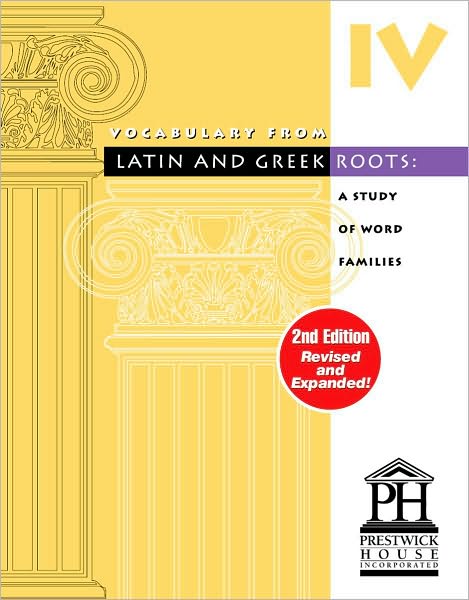 Vocabulary from Latin and Greek Roots - Book IV