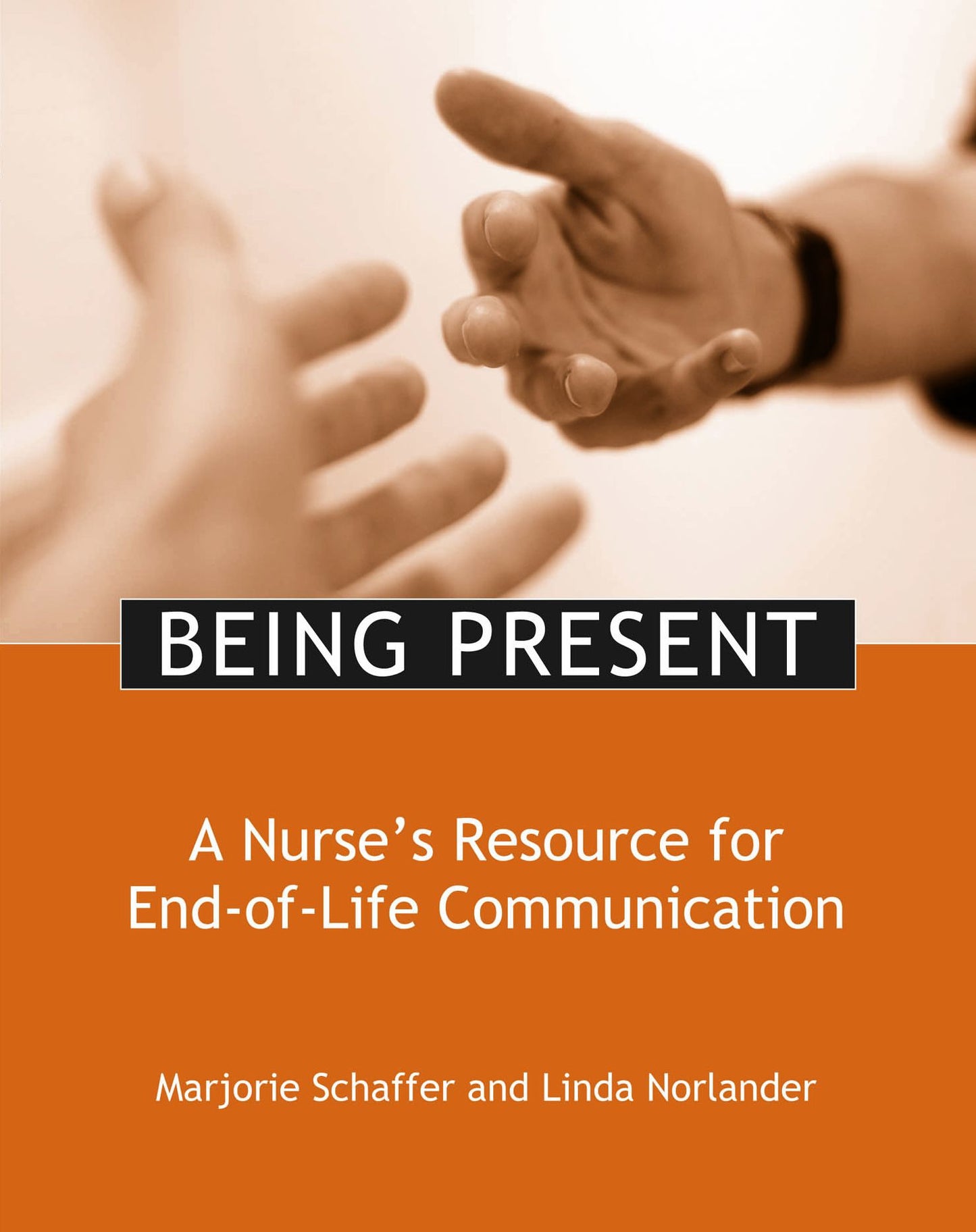 Being Present: A Nurse's Resource to End-of-Life Communication