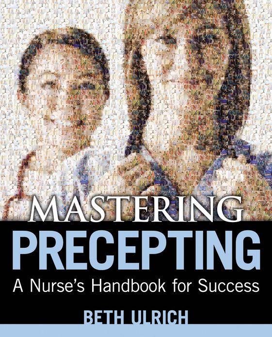 Mastering Precepting: A Nurse's Handbook for Success