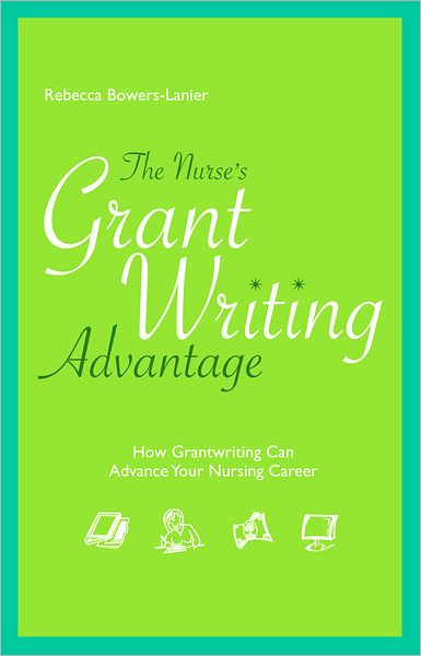 Nurse's Grant Writing Advantage: How Grantwriting Can Advance Your Nursing Career