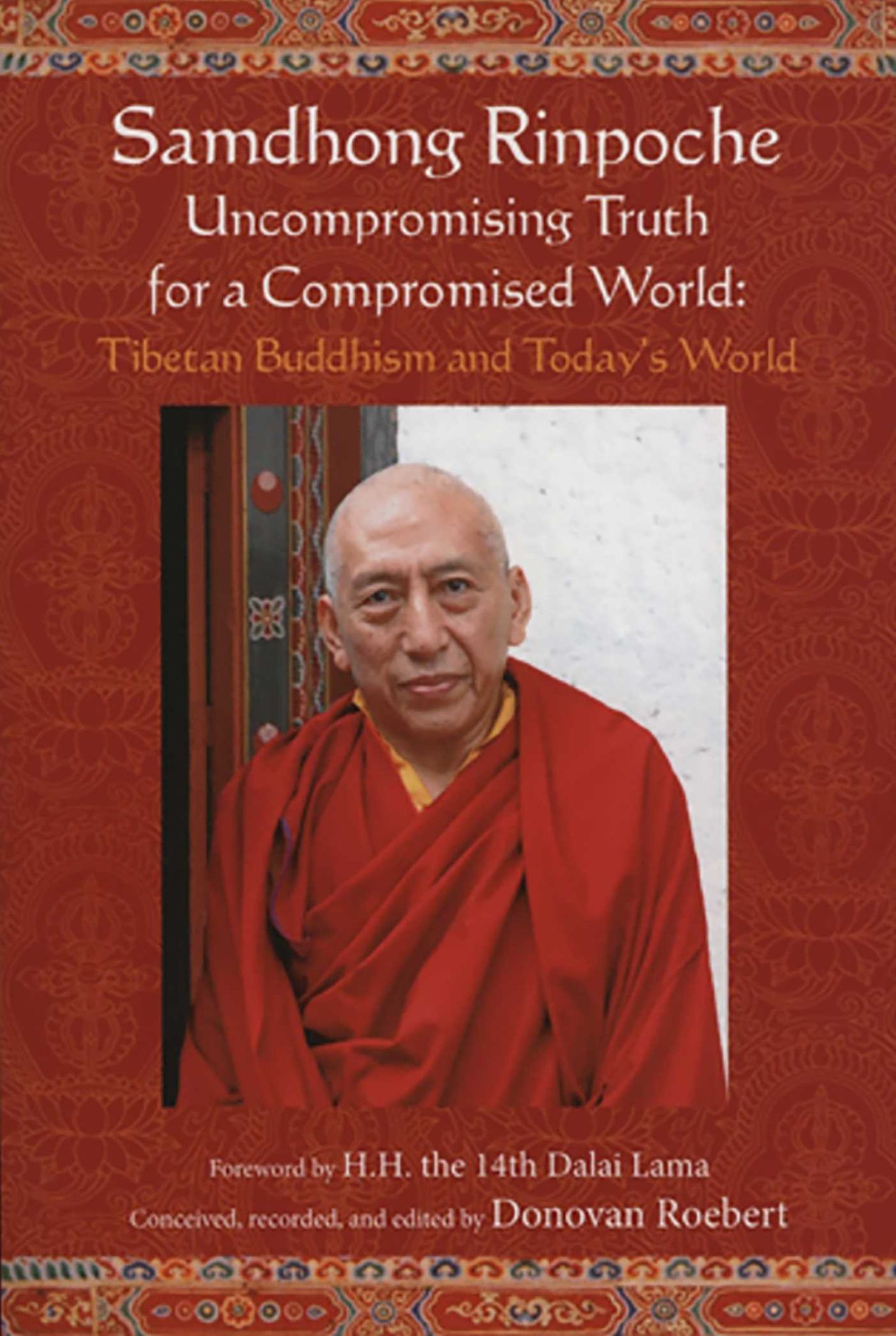 Samdhong Rinpoche: Tibetan Buddhism and Today's World