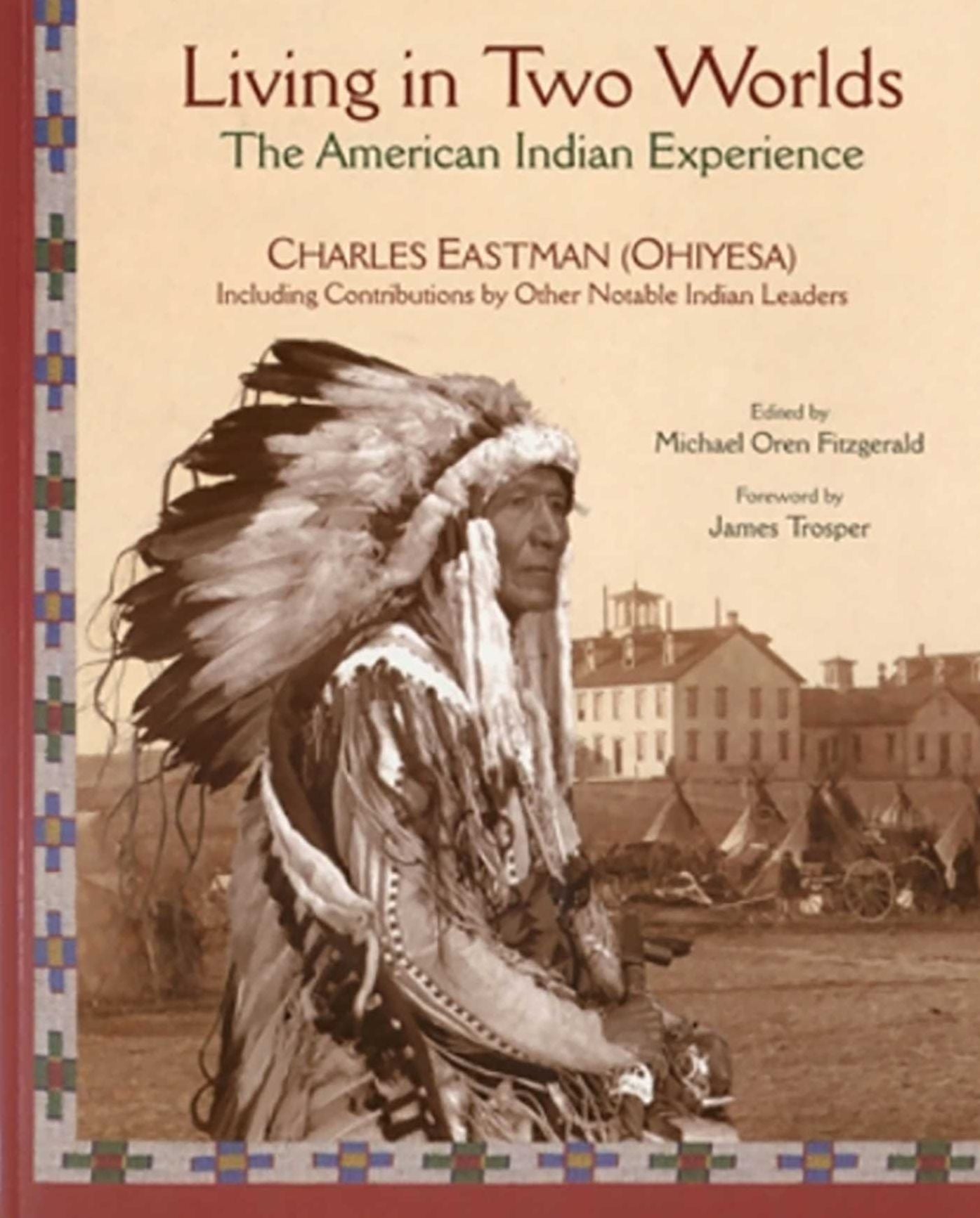 Living in Two Worlds: The American Indian Experience