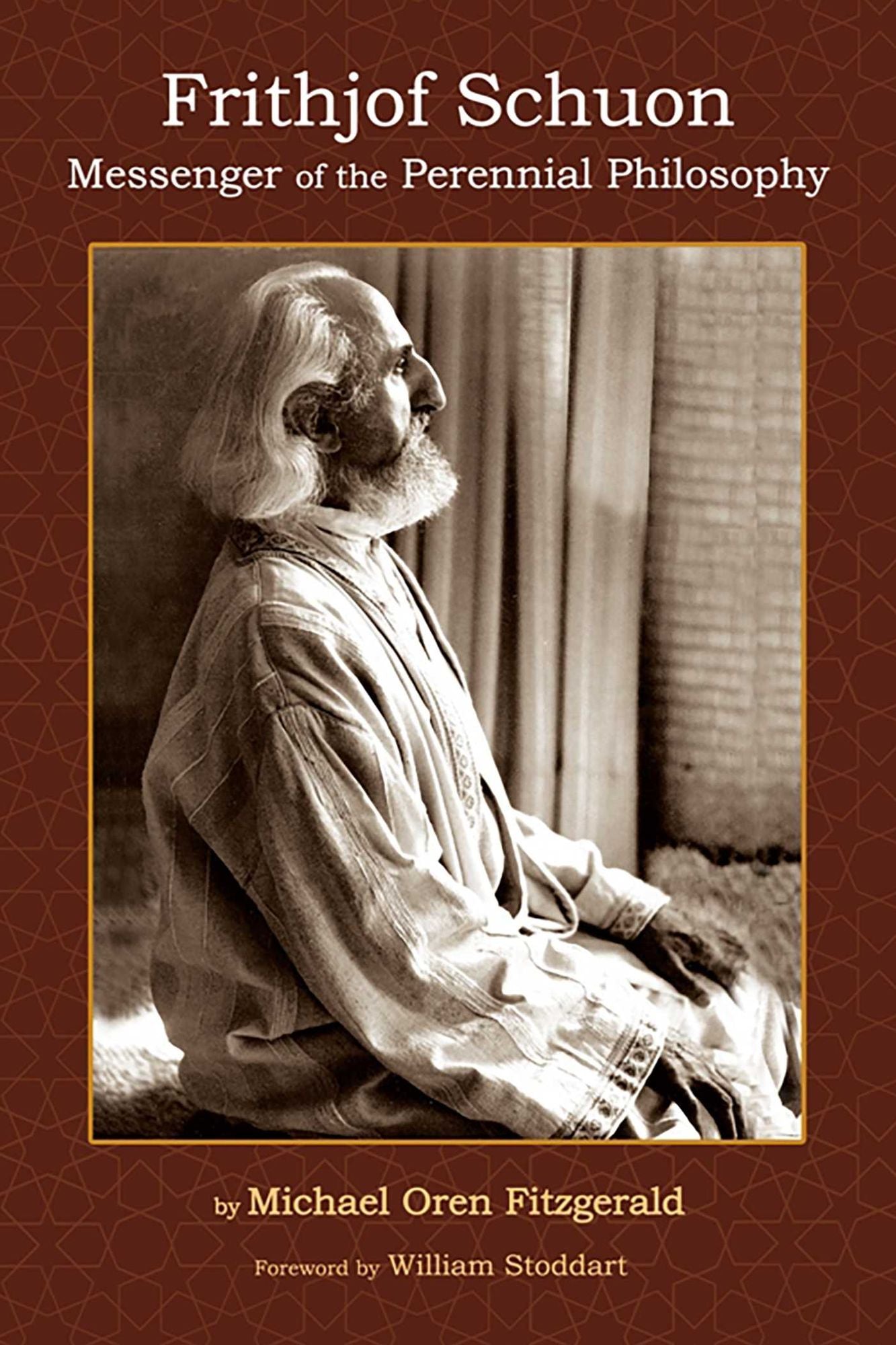 Frithjof Schuon: Messenger of the Perennial Philosophy
