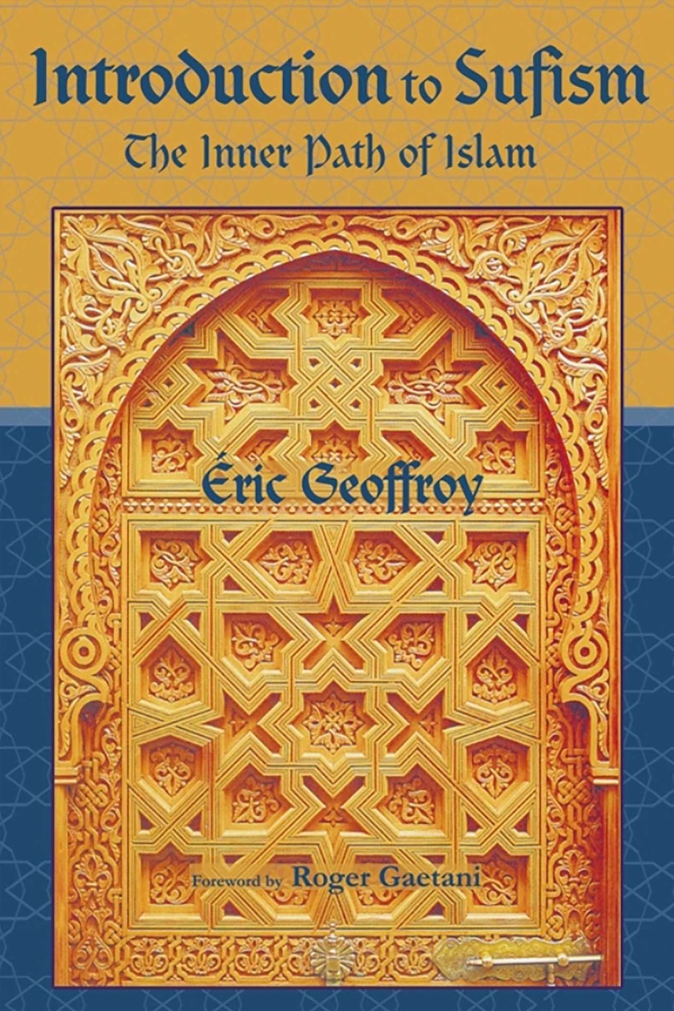 Introduction To Sufism: The Inner Path of Islam