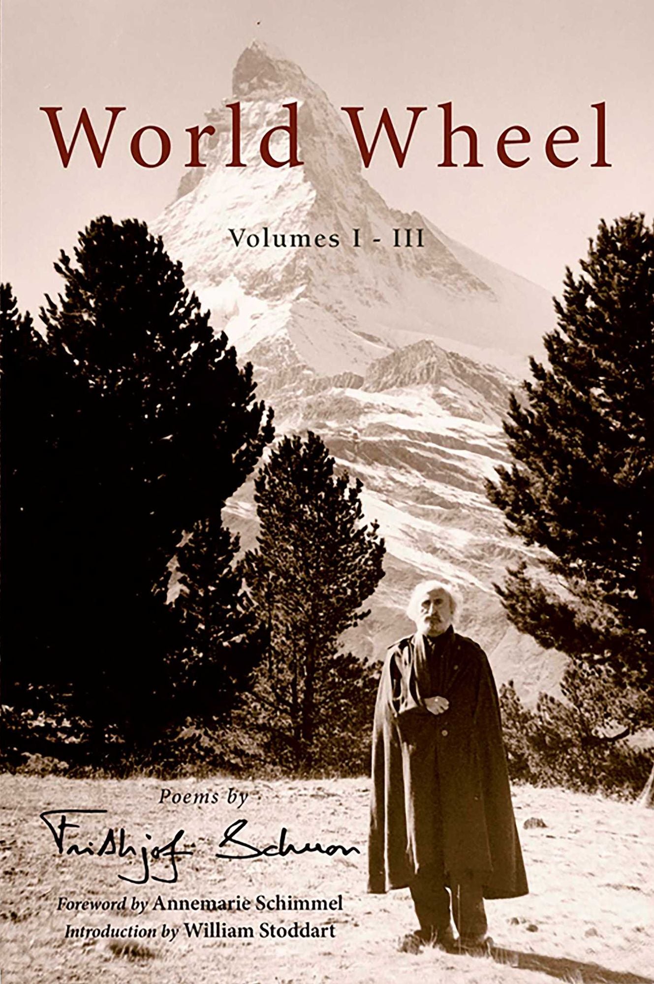 World Wheel Vol. I-Iii: Poems By Frithjo: Poems by Frithjof Schuon