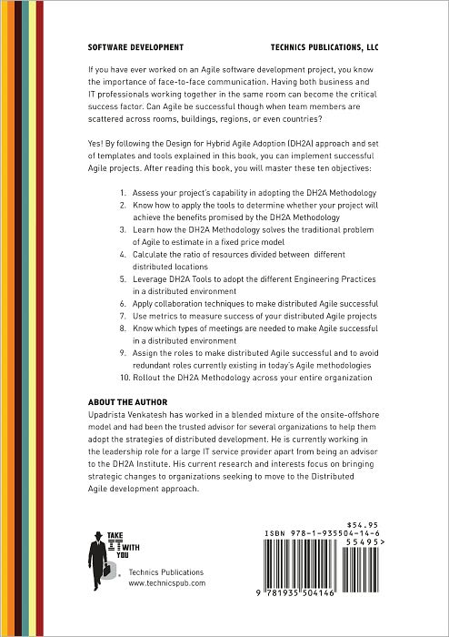 Distributed Agile: DH2A: the Proven Agile Software Development Approach and Toolkit for Geographically Dispersed Teams