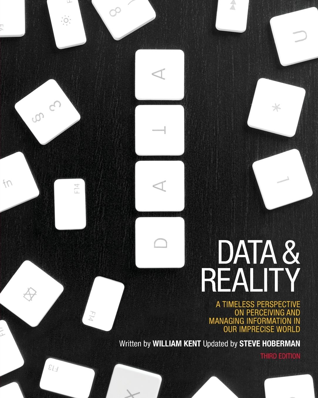 Data and Reality: A Timeless Perspective on Perceiving and Managing Information in Our Imprecise World
