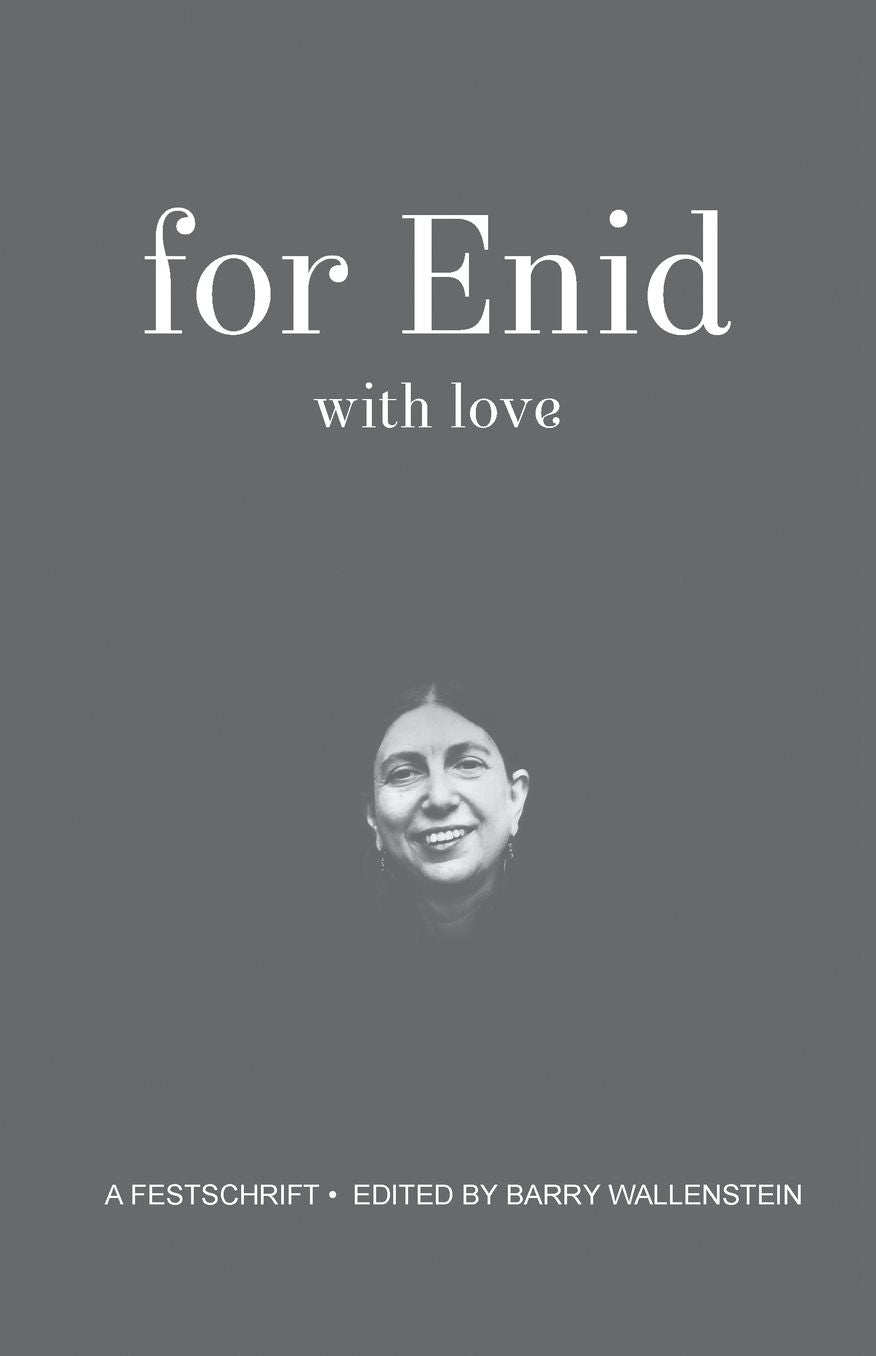 For Enid with Love: a festchrift