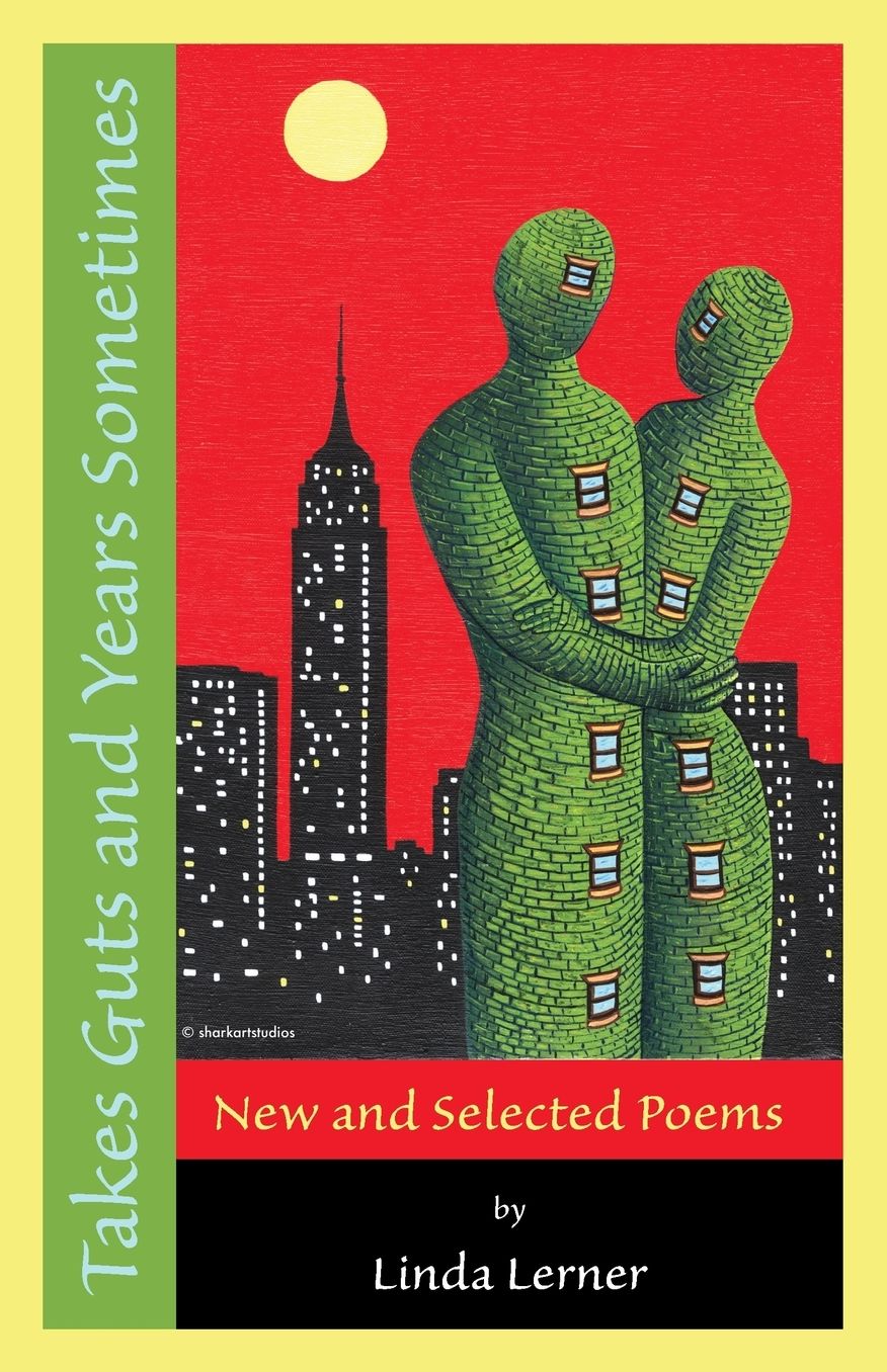 Takes Guts and Years Sometimes: New and Selected Poems