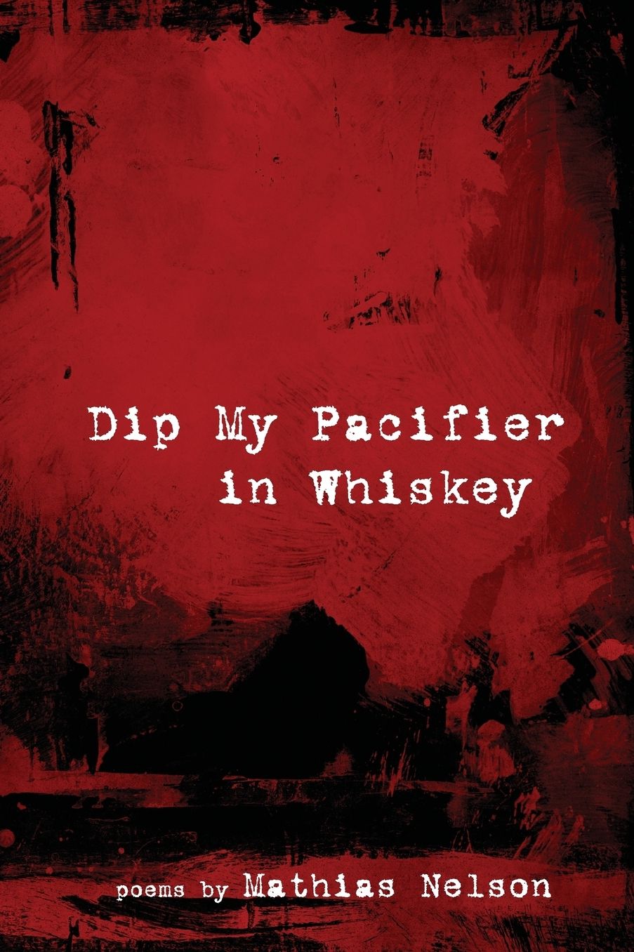 Dip My Pacifier in Whiskey