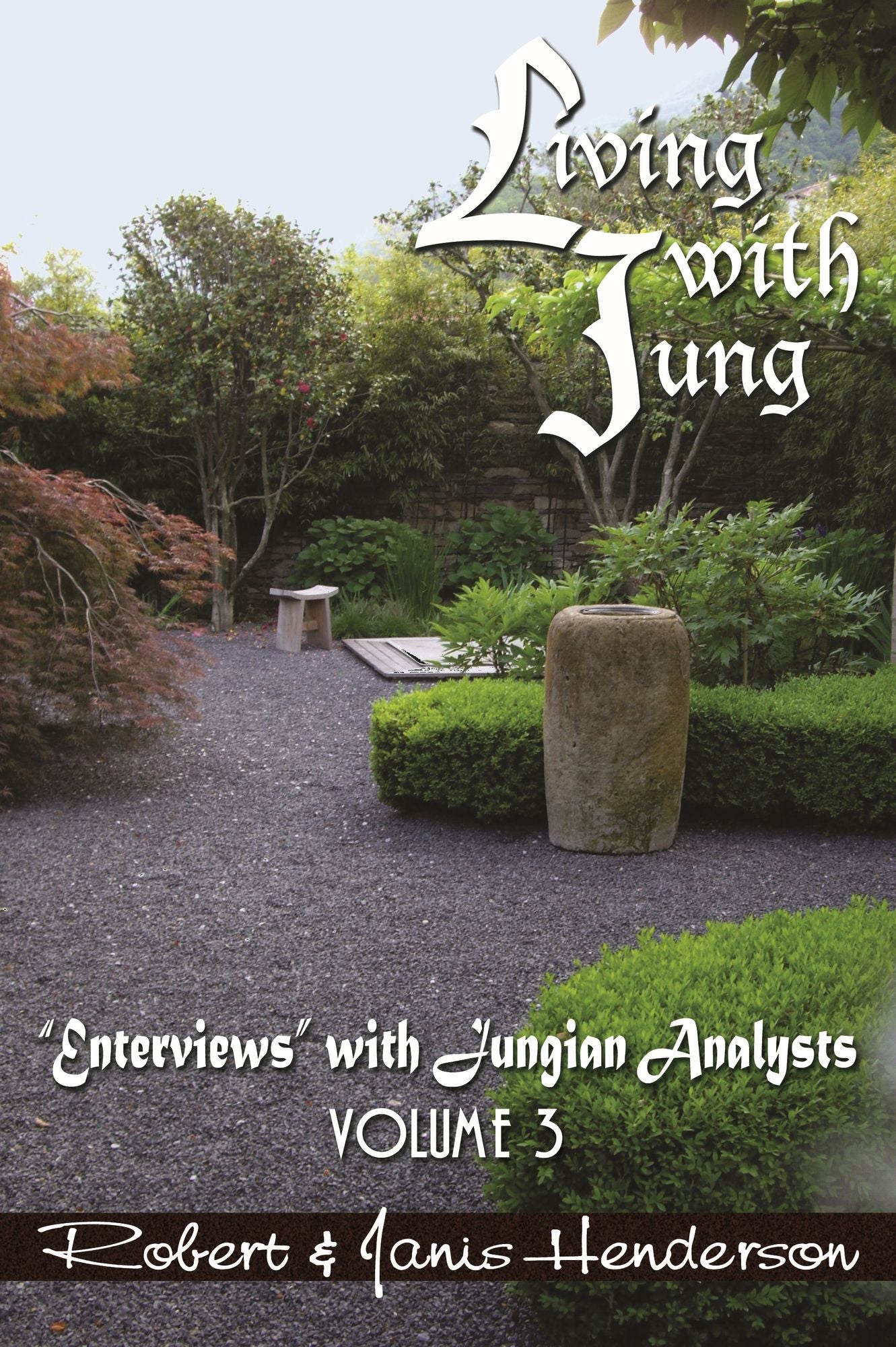 Living with Jung: "Enterviews" with Jungian Analysts, Volume 3