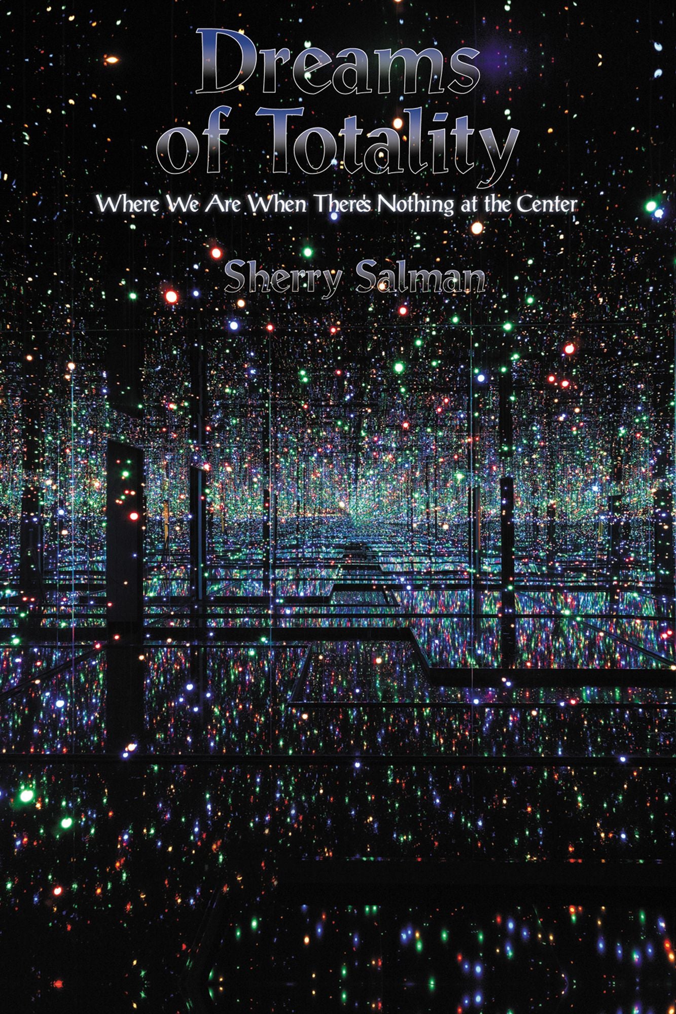 Dreams of Totality: Where We Are When There?s Nothing at the Center
