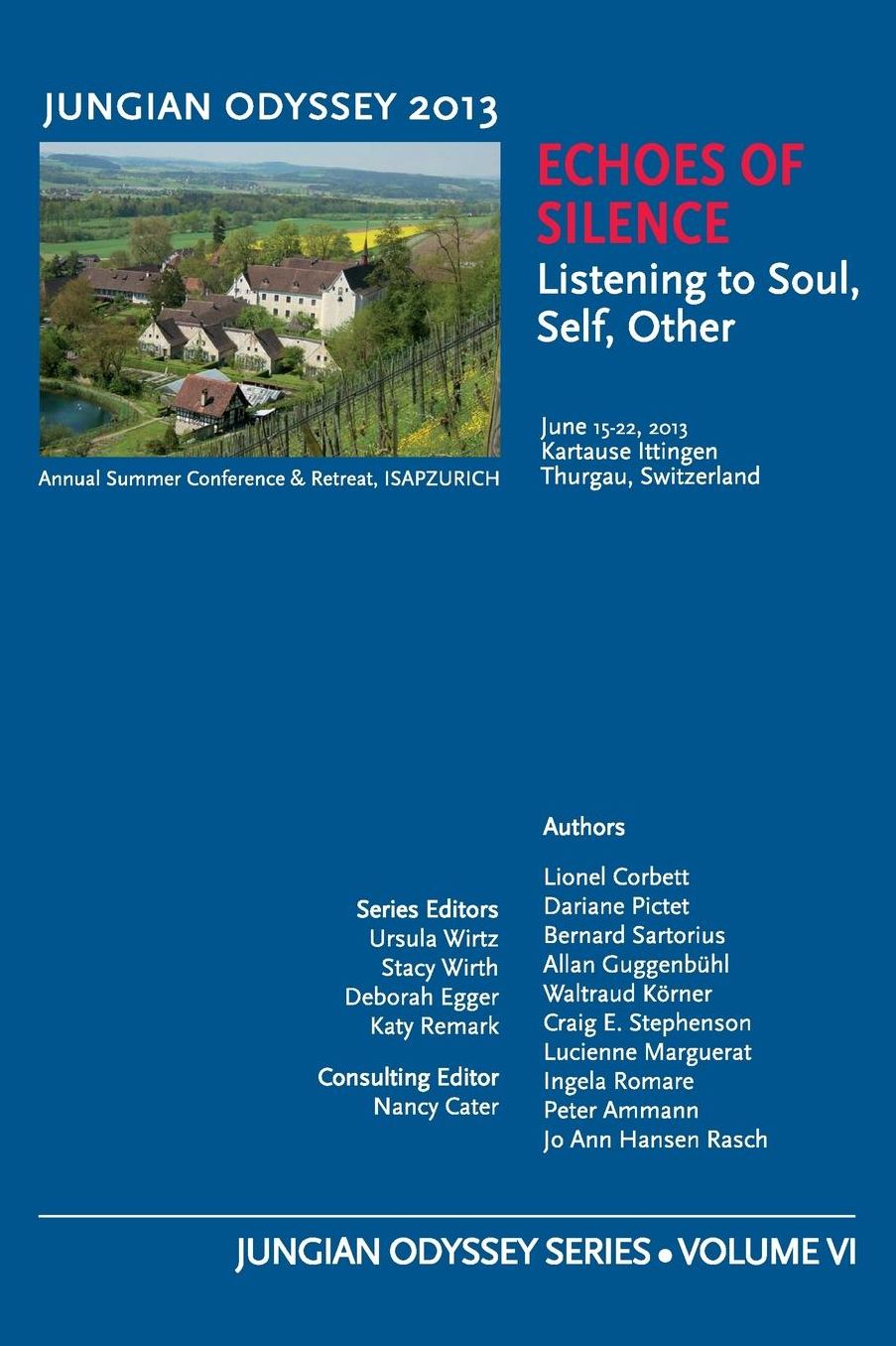 Jungian Odyssey Series Volume VI 2013 Echoes of Silence: Listening to Soul, Self, Other