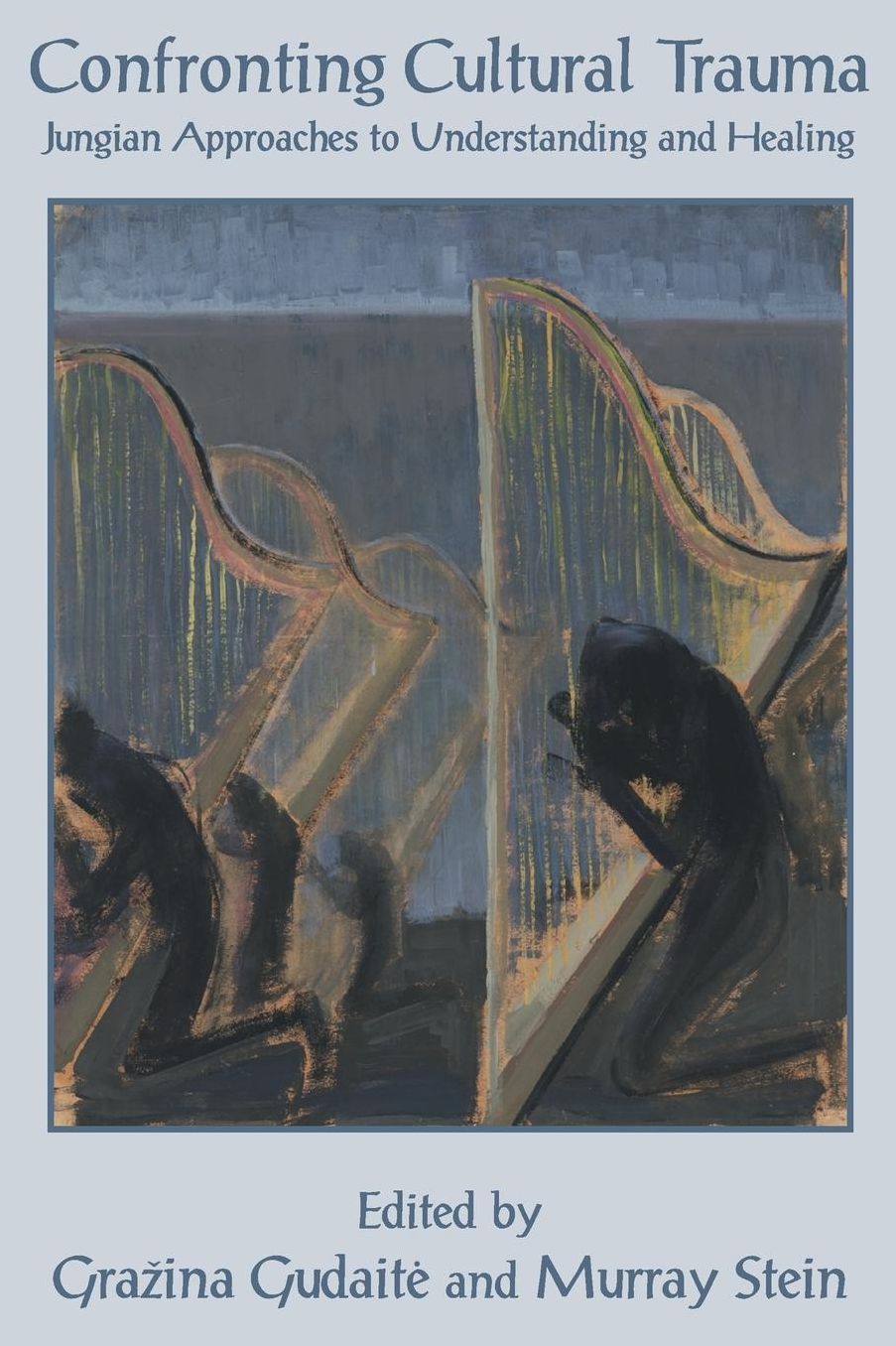 Confronting Cultural Trauma: Jungian Approaches to Understanding and Healing