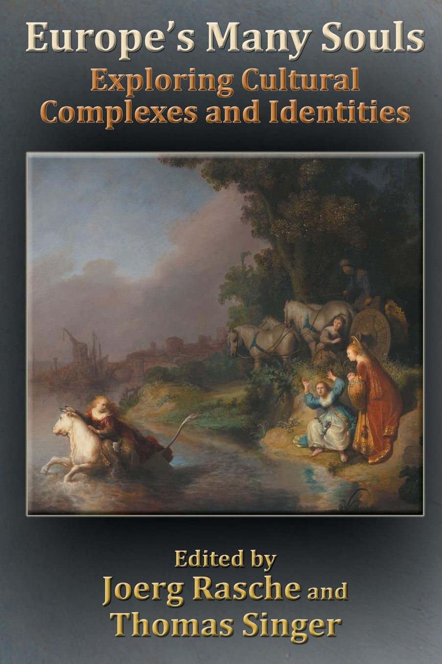 Europe's Many Souls: Exploring Cultural Complexes and Identities