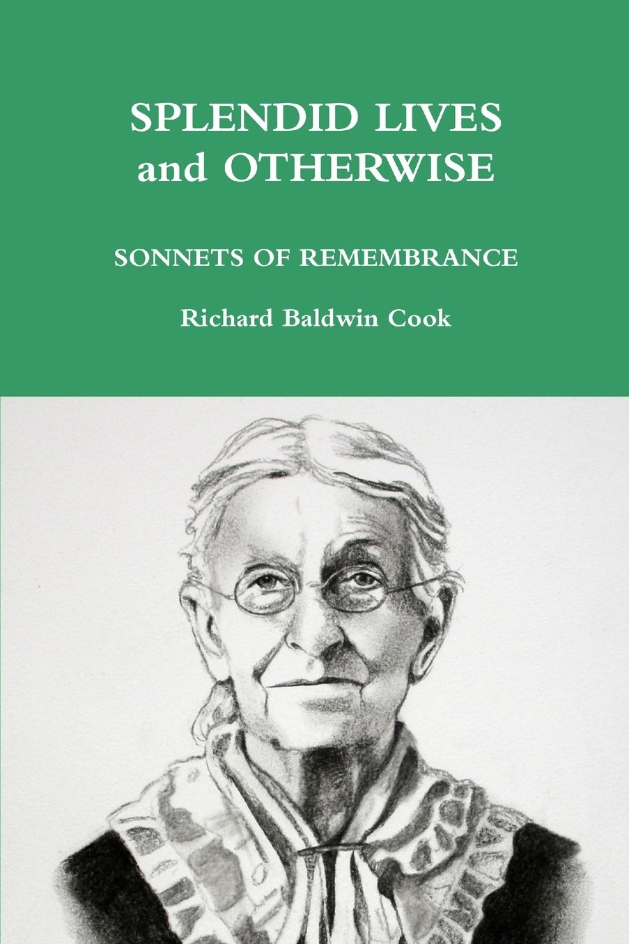 SPLENDID LIVES and OTHERWISE
