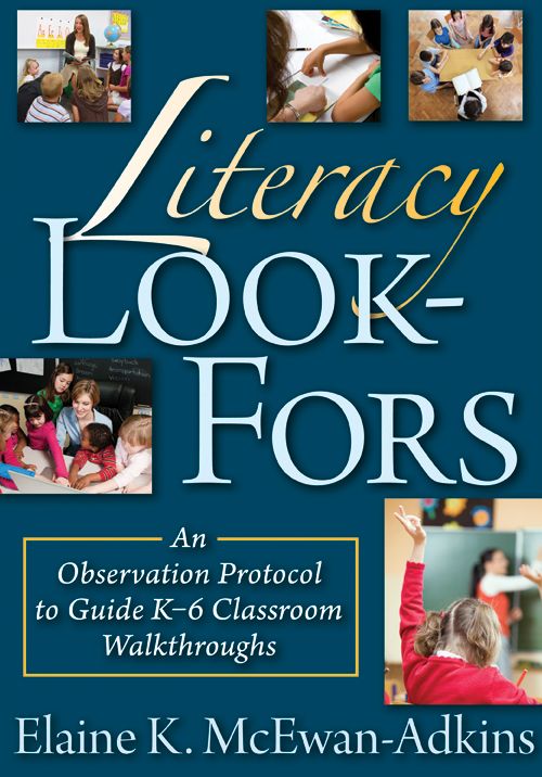 Literacy Look-Fors: An Observation Protocol to Guide K-6 Classroom Walkthroughs