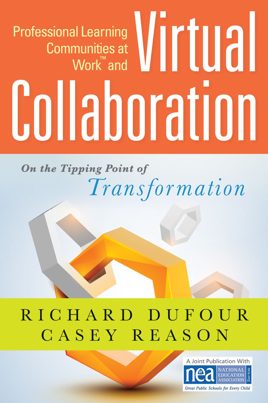 Professional Learning Communities at Work TM and Virtual Collaboration: On the Tipping Point of Transformation
