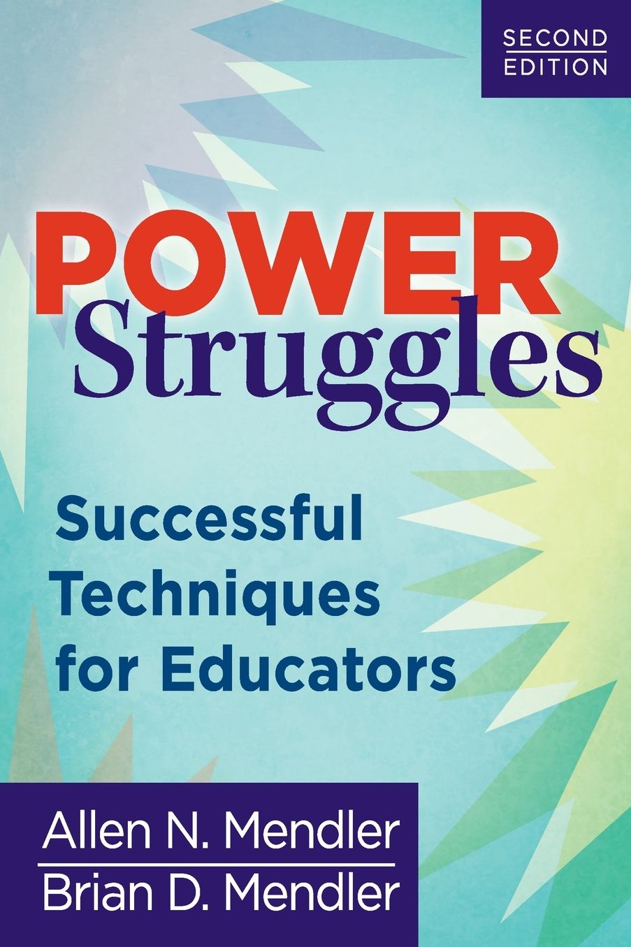 Power Struggles: Successful Techniques for Educators