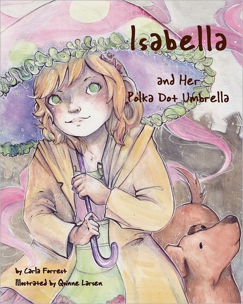 Isabella And Her Polka Dot Umbrella