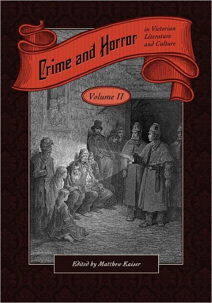 Crime And Horror In Victorian Literature And Culture-Volume Ii