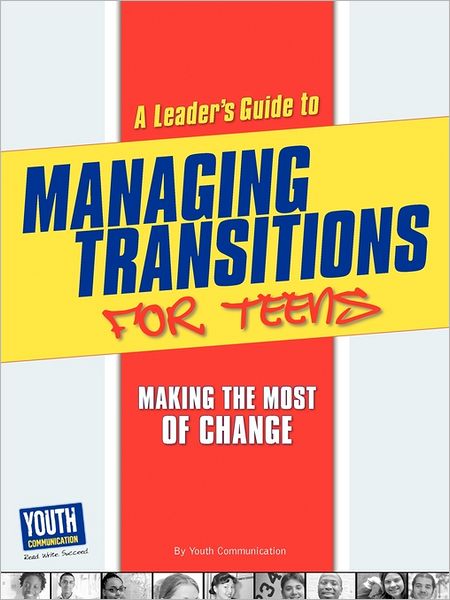 A Leader's Guide To Managing Transitions For Teens