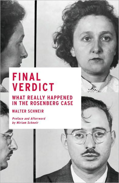Final Verdict: What Really Happened in the Rosenberg Case