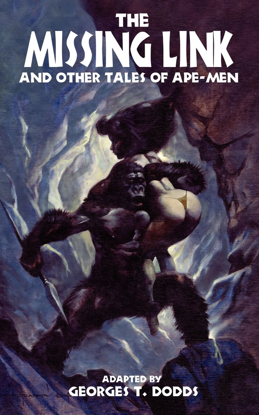 The Missing Link And Other Tales Of Ape-Men
