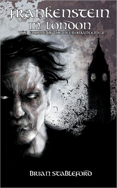 Frankenstein In London (The Empire Of The Necromancers 3)