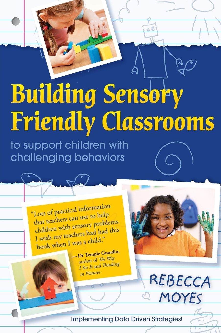 Building Sensory Friendly Classrooms to Prevent Problem Behaviors: Implementing Data-Driven Strategies!